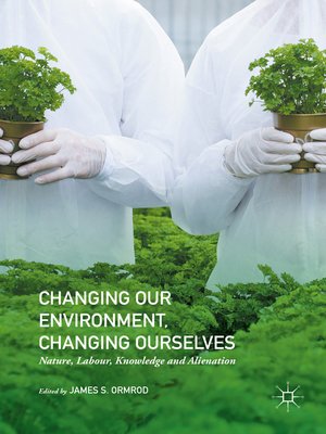 cover image of Changing our Environment, Changing Ourselves
